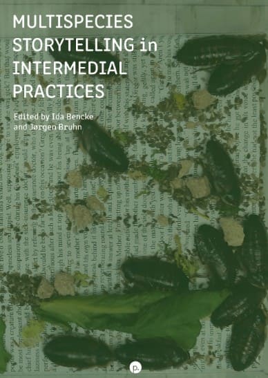 Multispecies Storytelling in Intermedial Practices