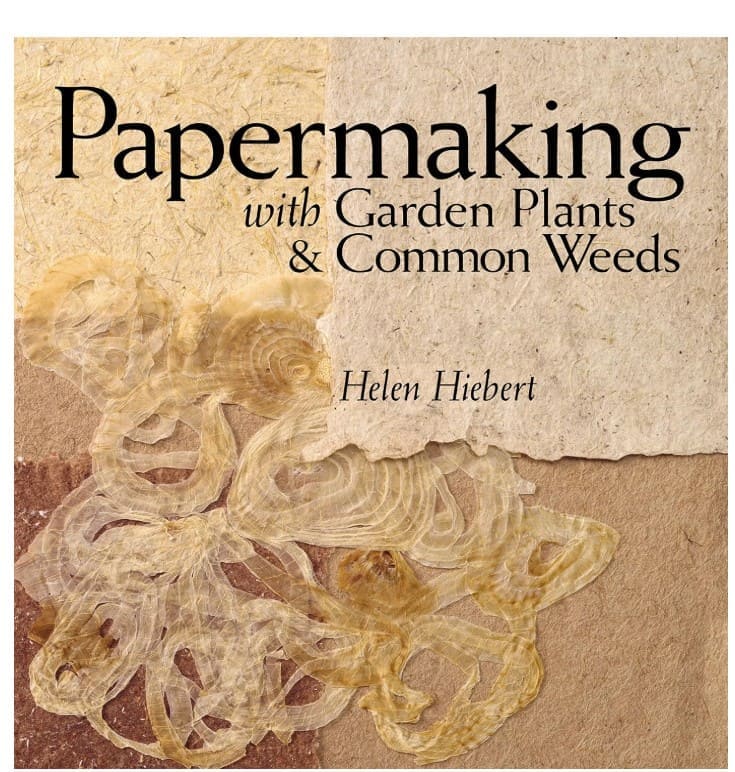 Papermaking with Garden Plants & Common Weeds